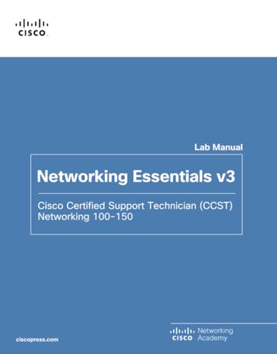 Imagen de archivo de Networking Essentials Lab Manual v3: Cisco Certified Support Technician (CCST) Networking 100-150 a la venta por THE SAINT BOOKSTORE