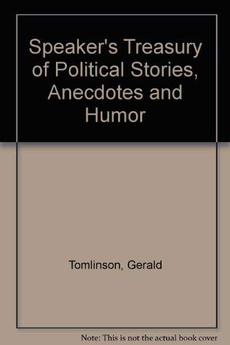 Stock image for Speaker's Treasury of Political Stories, Anecdotes and Humor for sale by Wonder Book