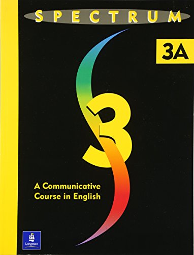 Stock image for SPECTRUM 3A, NEW EDITION: STUDENT BOOK 3A: A COMMUNICATIVE COURSE IN ENGLISH for sale by Basi6 International