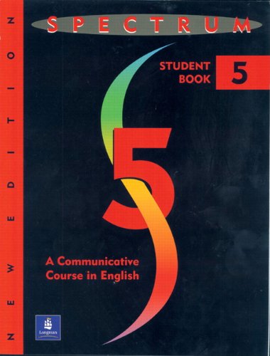 Stock image for Spectrum: A Communicative Course in English (Complete Student Book, Level 5, New Edition) for sale by Books Unplugged