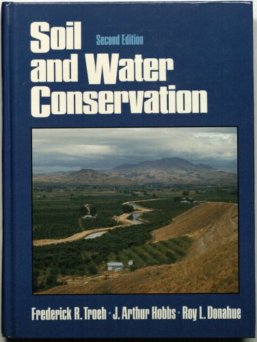 Soil and Water Conservation: For Productivity and Environmental Production (9780138303242) by Troeh, Frederick R.; Hobbs, J.Arthur; Donahue, Roy Luther