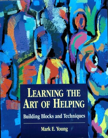 Imagen de archivo de Learning the Art of Helping: Building Blocks and Techniques a la venta por Jenson Books Inc