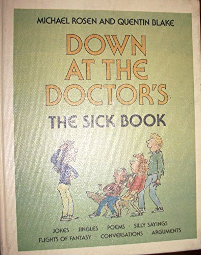 Down at the Doctor's: The Sick Book (9780138354305) by Rosen, Michael