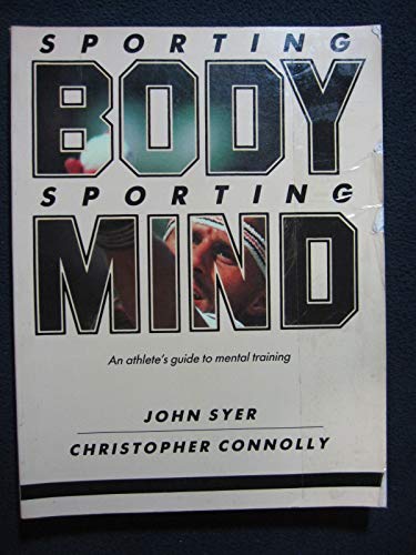 9780138355395: Sporting Body, Sporting Mind: An Athlete's Guide to Mental Training