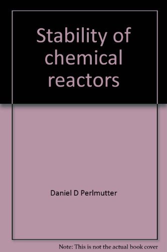 9780138399696: Stability of chemical reactors (Prentice-Hall international series in the physical and chemical engineering sciences)