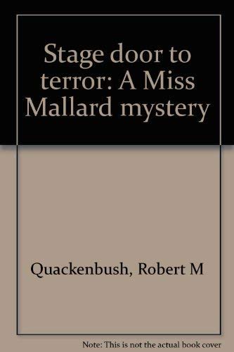Stock image for Stage door to terror: A Miss Mallard mystery for sale by GF Books, Inc.
