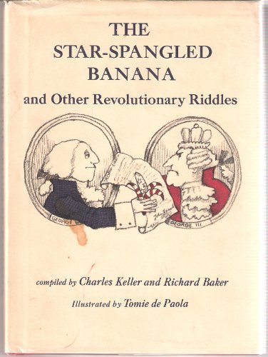 Beispielbild fr Star-Spangled Banana: And Other Revolutionary Riddles zum Verkauf von ThriftBooks-Atlanta