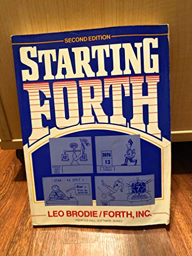 9780138430795: Starting FORTH: Introduction to the FORTH Language and Operating System for Beginners and Professionals (Prentice-Hall software series)