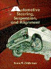 Stock image for AUTOMOTIVE STEERING, SUSPENSION, AND ALIGNMENT for sale by Riverow Bookshop