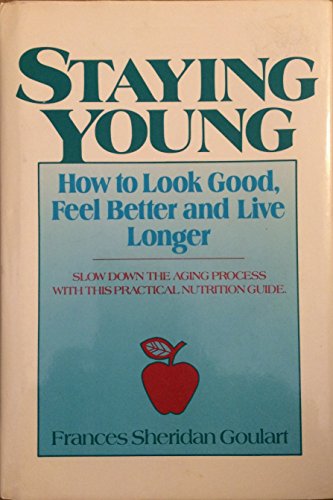 Beispielbild fr Staying Young: How to Look Good, Feel Better, and Live Longer zum Verkauf von ThriftBooks-Atlanta