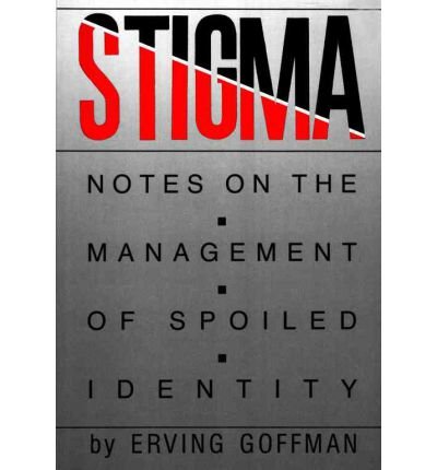 9780138466268: Stigma Notes on the Management of Spoiled Identity.