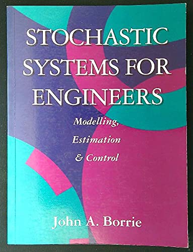 Stock image for Stochastic Systems for Engineers: Modelling, Estimation and Control: Modelling, Filtering and Control for sale by Buchpark