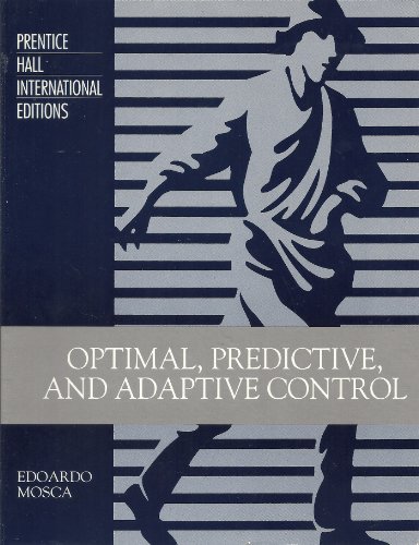 9780138476090: Optimal, Predictive, and Adaptive Control