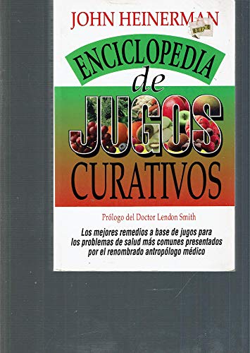 9780138478803: Enciclopedia Heinerman de Jugos Curatives