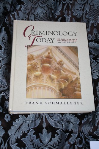 Criminology Today. An Integrative Introduction.