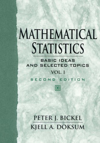 Stock image for Mathematical Statistics: Basic Ideas and Selected Topics, Vol I (2nd Edition) for sale by Avol's Books LLC