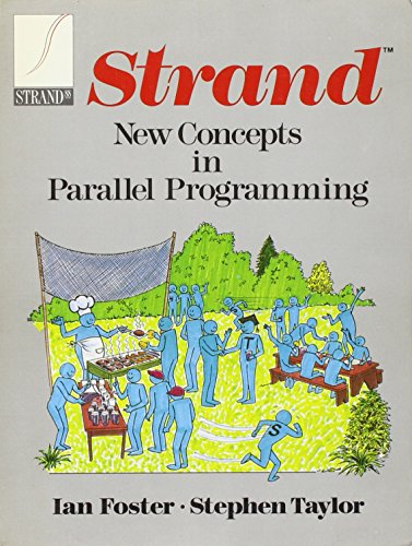 Strand: New Concepts in Parallel Programming (9780138505875) by Foster, Ian; Taylor, Stephen