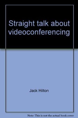 9780138507107: Straight talk about videoconferencing