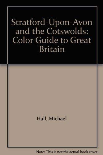 Beispielbild fr Stratford-Upon-Avon and the Cotswolds: Color Guide to Great Britain zum Verkauf von Wonder Book