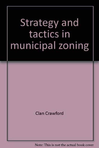 Stock image for Strategy and tactics in municipal zoning for sale by ThriftBooks-Dallas