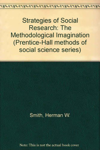 9780138511548: Strategies of Social Research: The Methodological Imagination