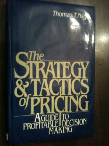 Stock image for The Strategy and Tactics of Pricing: A Guide to Profitable Decision-Making for sale by Irish Booksellers