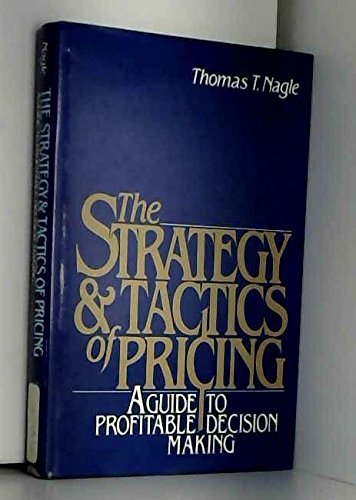 Stock image for The Strategy and Tactics of Pricing: A Guide to Profitable Decision-Making for sale by Irish Booksellers
