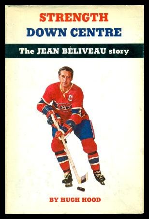 Stock image for Strength down centre: The Jean Be?liveau story for sale by Irish Booksellers