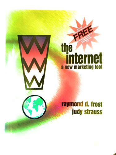 "The Internet: A New Marketing Tool, 1998 Edition" (9780138524692) by Strauss; Frost