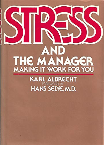 Beispielbild fr Stress and the Manager : Making It Work for You zum Verkauf von Better World Books