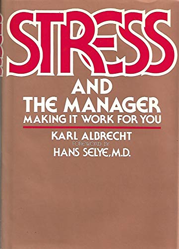 Stock image for Stress and the Manager : Making It Work for You for sale by Better World Books