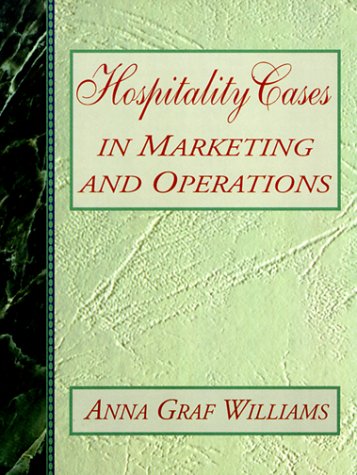 Hospitality Cases in Marketing and Operations (9780138538392) by Williams, Anna Graf