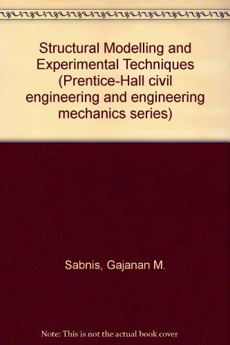 Structural modeling and experimental techniques (Prentice-Hall civil engineering and engineering mechanics series) (9780138539603) by [???]