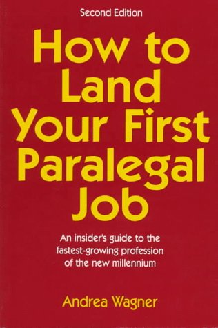 9780138540012: How to Land Your First Paralegal Job: An Insider's Guide to the Fastest-Growing Profession of the New Millennium