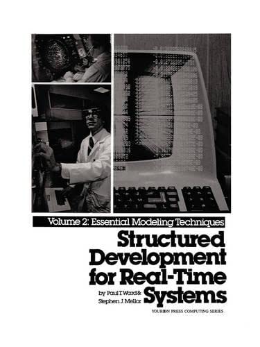 Beispielbild fr Structured Development for Real-Time Systems, Vol. II: Essential Modeling Techniques zum Verkauf von ThriftBooks-Atlanta