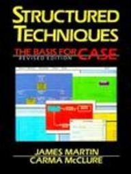 Structured Techniques: The Basis for Case (9780138549367) by Martin, James; McClure, Carma