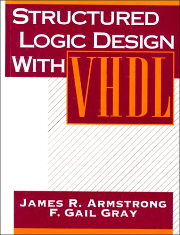 Beispielbild fr Structured Logic Design with VHDL zum Verkauf von Better World Books