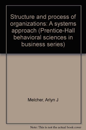 Beispielbild fr Structure and Process of Organizations : A Systems Approach zum Verkauf von Better World Books