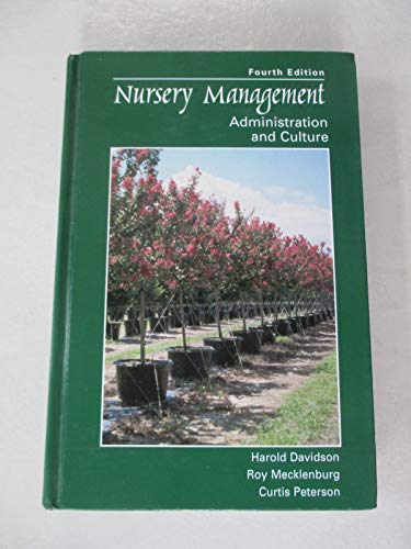 Beispielbild fr Nursery Management : Administration and Culture zum Verkauf von Better World Books