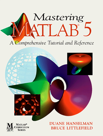 Beispielbild fr Mastering MATLAB 5: A Comprehensive Tutorial and Reference zum Verkauf von Wonder Book