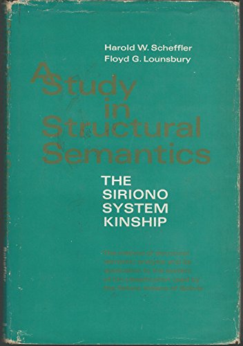 Stock image for A Study in Structural Semantics: The Siriono Kinship System for sale by Alien Bindings