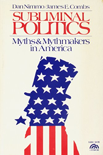 9780138591083: Subliminal politics: Myths & mythmakers in America (A Spectrum book)