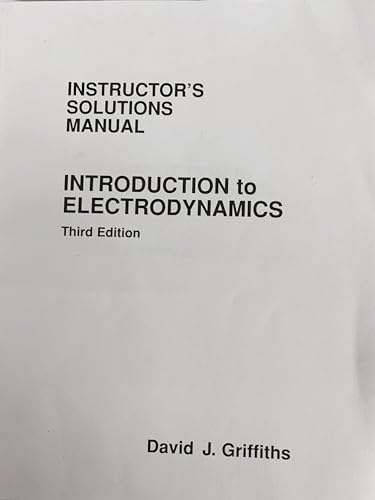 9780138598518: Introduction to electrodynamics. Instructor's Solution Manual