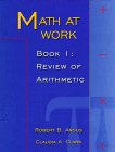 Math at Work: Review of Arithmetic (9780138603885) by Angus, Robert B.; Clark, Claudia