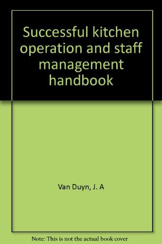 Successful kitchen operation and staff management handbook (9780138630270) by Van Duyn, J. A