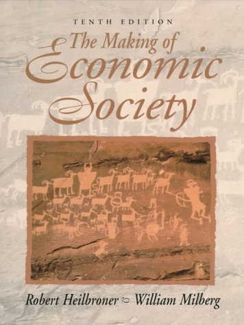 Beispielbild fr The Making of Economic Society (10th Edition) zum Verkauf von Wonder Book