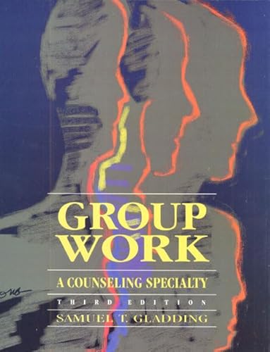 Imagen de archivo de Group Work: A Counseling Specialty a la venta por Goodwill Books