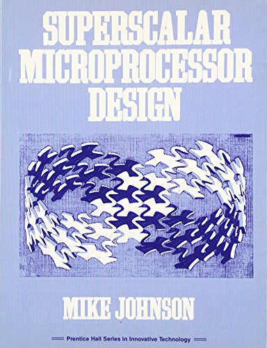 Beispielbild fr Superscalar Microprocessors Design zum Verkauf von Better World Books