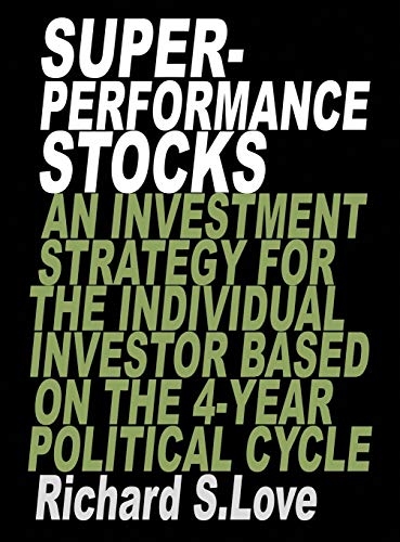 Stock image for Superperformance Stocks: An Investment Strategy for the Individual Investor Based on the 4-year Political Cycle for sale by Salish Sea Books