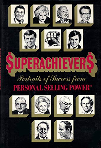Stock image for Superachievers : Portraits of Success from Personal Selling Power for sale by Better World Books: West